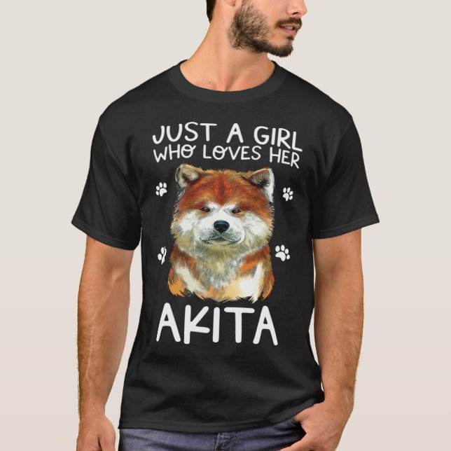 Akita Dog Just A Girl Who Loves Her Akita T-Shirt (Vorderseite)
