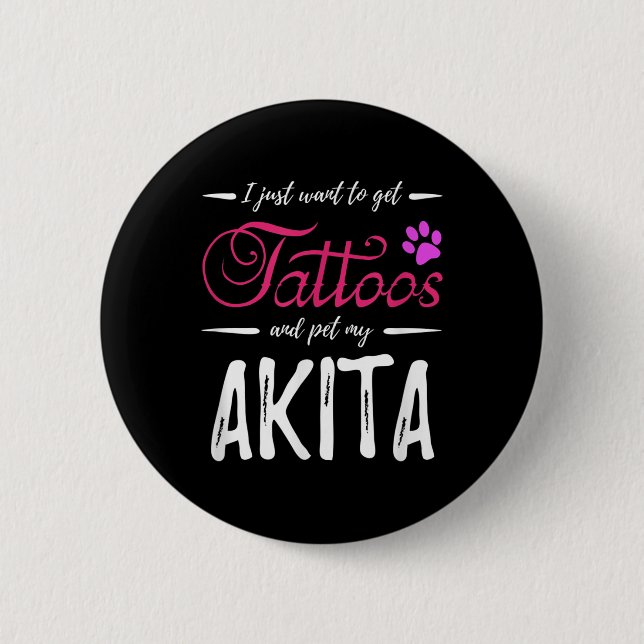 Akita Dog Lover Tattoo Funny Dog Mama Geschenk Ide Button (Vorderseite)