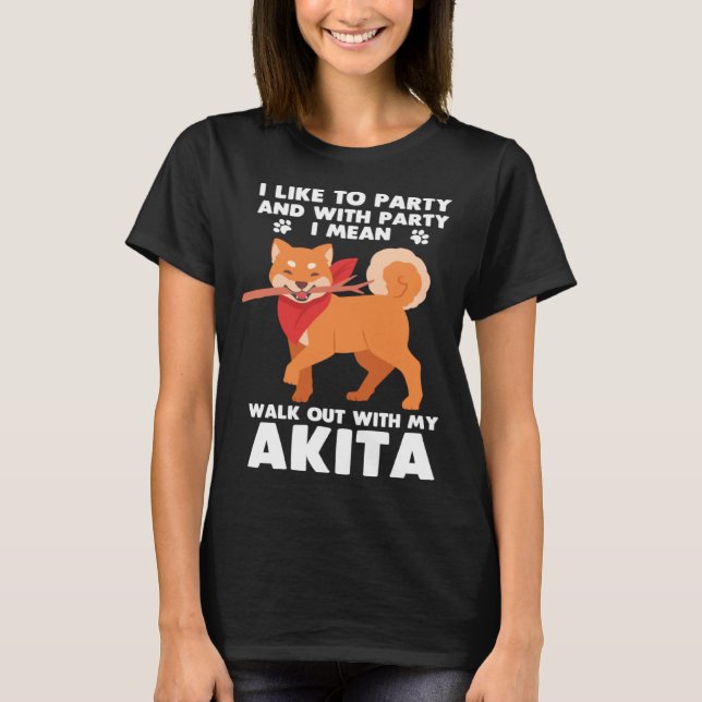 Akita Dog Walkout With My Akita Inu T-Shirt (Vorderseite)