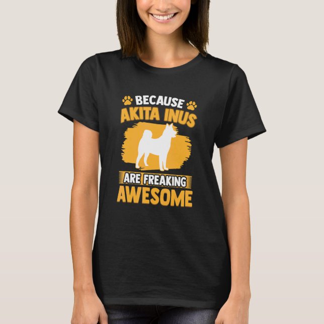 Akita Inu is awesome Spitz Japanese Akita Inu T-Shirt (Vorderseite)