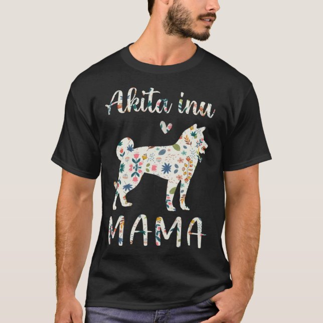 Akita Inu Mama Floral Dog Mom Love T-Shirt (Vorderseite)