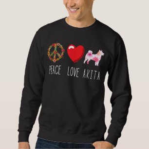 Akita Liebe Peace Akita Shiba Inu Akita Dog Akita Sweatshirt