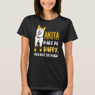 Akita machen mich glücklich Akita Eigentümer Akita T-Shirt