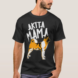 Akita Mama Design Akita Mama Pet Dog Owner Mother T-Shirt