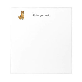 Akita You Not notepad Notizblock
