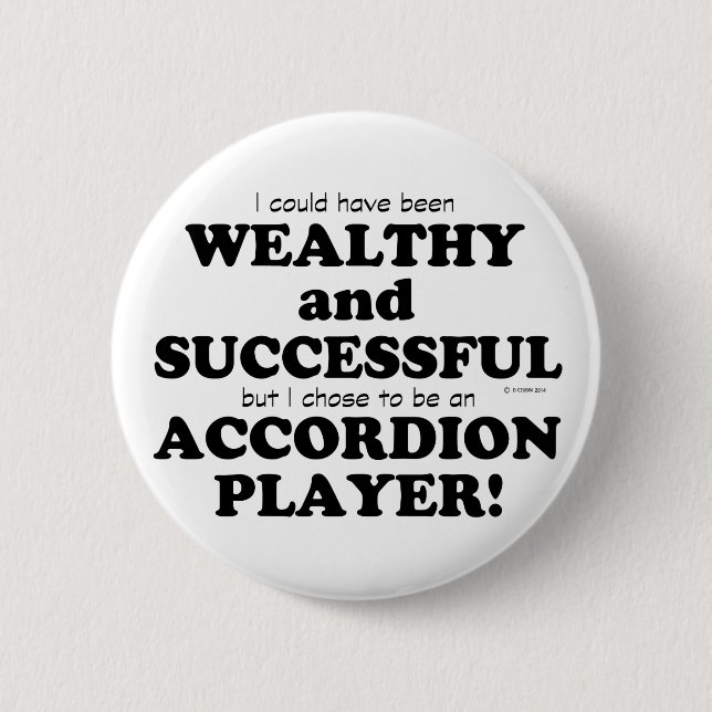 Akkordeon Wohlhabend und erfolgreich Button (Vorderseite)