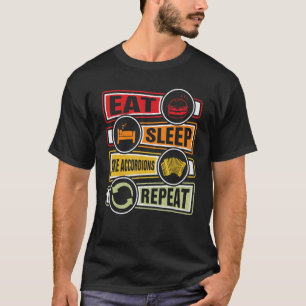 Akkordeonist essen Schlaf Make Accordions wiederho T-Shirt