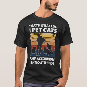 Akkordeonist Ich streichle Katzen spielen Akkordeo T-Shirt