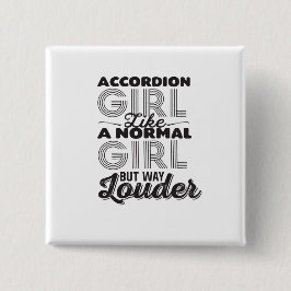 Akkordion Girl Like A normal Girl But Way Louder Button