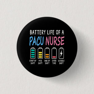 Akku-Lebensdauer eines PACU-Krankenpflegers humorv Button