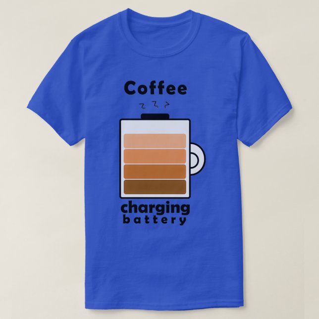 Akku zum Aufladen von Kaffee 2 T-Shirt (Design vorne)