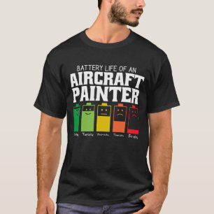 Akkubetriebsdauer eines Flugzeugmalers T-Shirt