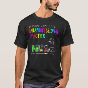 Akkulaufzeit des Paraprofessional Para Teacher Pa T-Shirt