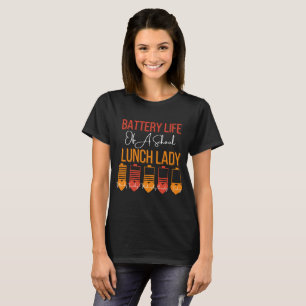 Akkulaufzeit einer Dame zum Mittagessen T-Shirt
