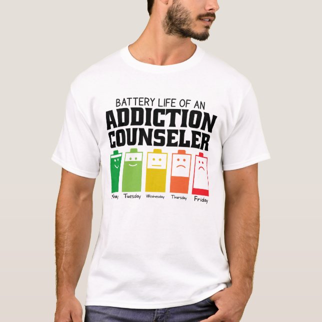 Akkulaufzeit eines Addictive Counselers T-Shirt (Vorderseite)