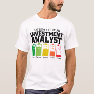 Akkulaufzeit eines Anlageanalytikers T-Shirt