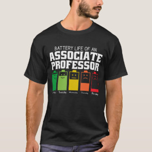 Akkulaufzeit eines assoziierten Professors T-Shirt