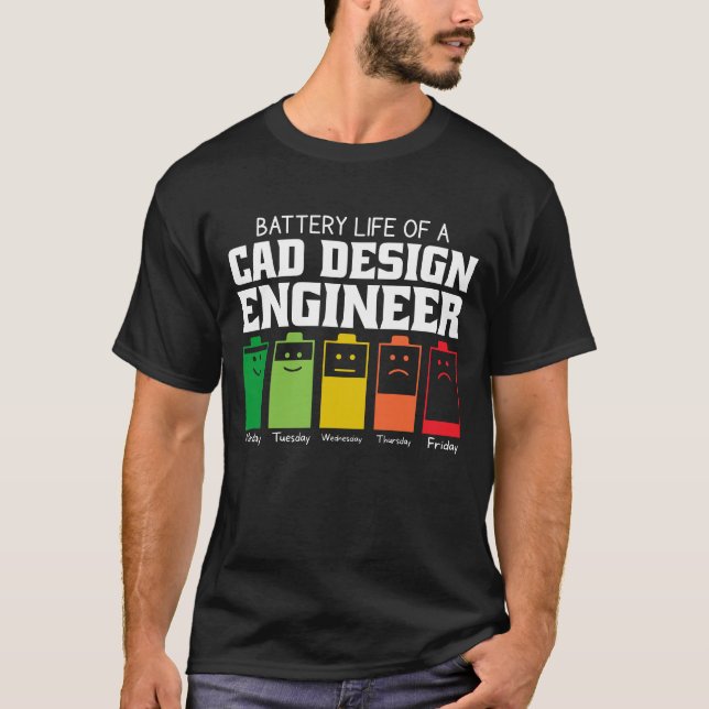 Akkulaufzeit eines CAD-Engineers T-Shirt (Vorderseite)