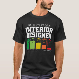 Akkulaufzeit eines Innenarchitekten T-Shirt