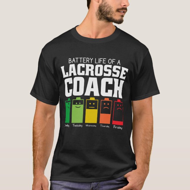 Akkulaufzeit eines Lacrosse Coaches T-Shirt (Vorderseite)