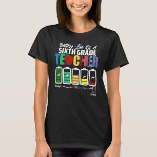 Akkulaufzeit eines Lehrers der 6. Klasse T-Shirt