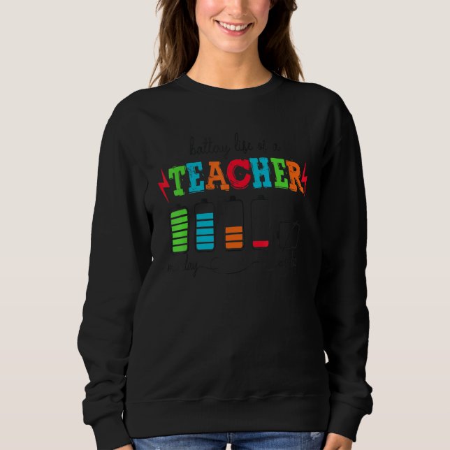 Akkulaufzeit eines Lehrers von Montag bis Freitag  Sweatshirt (Vorderseite)