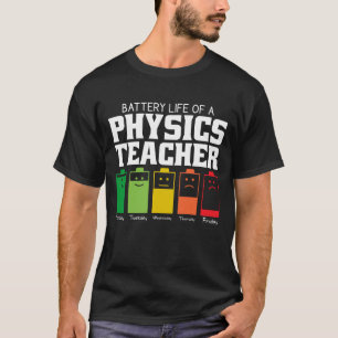 Akkulaufzeit eines Physiklehrers T-Shirt