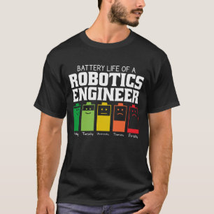 Akkulaufzeit eines Robotikingenieurs T-Shirt