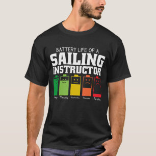 Akkulaufzeit eines Segellehrers T-Shirt