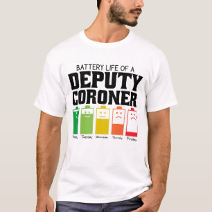 Akkulaufzeit eines Stellvertreters Coroner T-Shirt