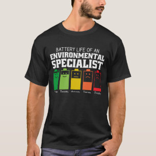 Akkulaufzeit eines Umweltspezialisten T-Shirt