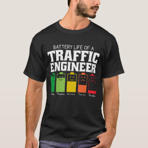 Akkulaufzeit eines Verkehrsingenieurs T-Shirt