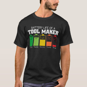 Akkulaufzeit eines Werkzeugmachers T-Shirt