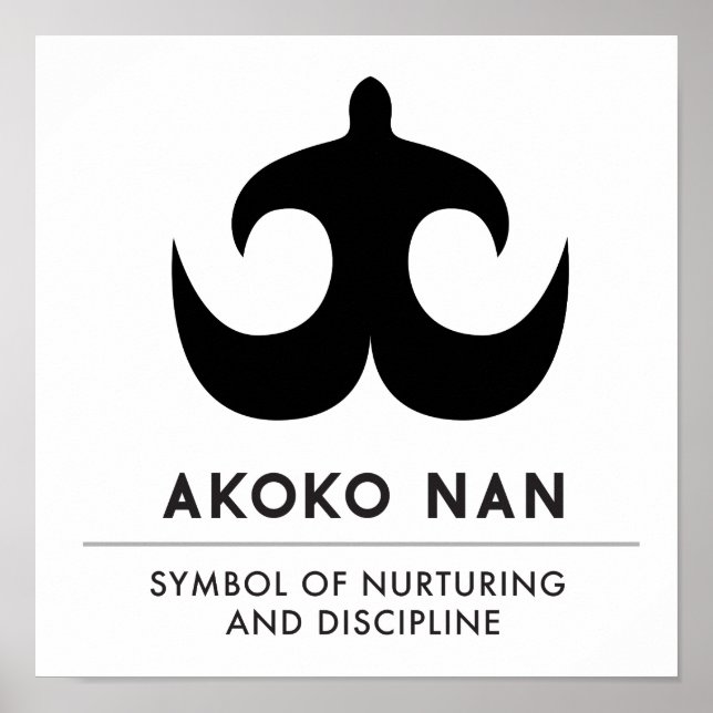 AKOKO NAN | Symbol für Pflege und Disziplin Poster (Vorne)