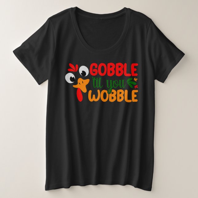 Akquisiter Gobble bis du Wobble, Erntedank Große Größe T-Shirt (Design vorne)