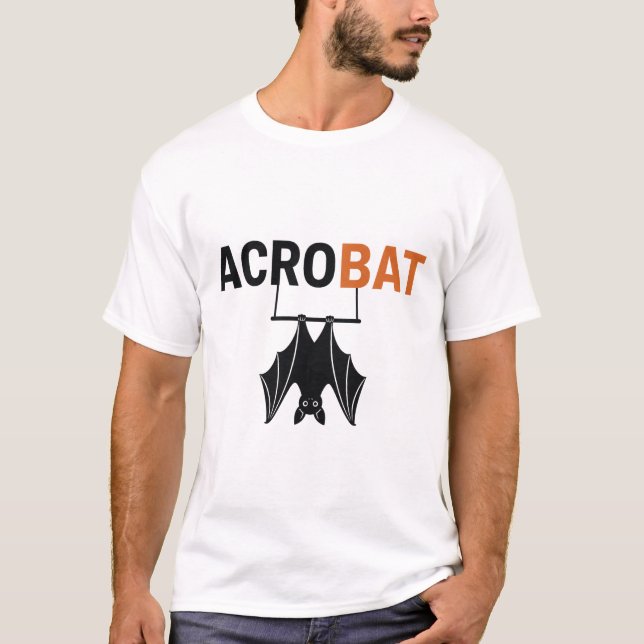 Akrobat – Lustiger Fledermaus Akrobat Witz T-Shirt (Vorderseite)