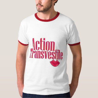 Aktions-Transvestit T-Shirt