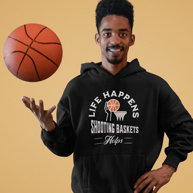 Aktionskörbe für Basketball Hoodie (Life Happens Shooting Baskets Helps Hoodie)