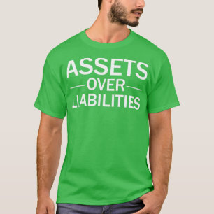 Aktiva über Passiva - Funny Accounting T-Shirt