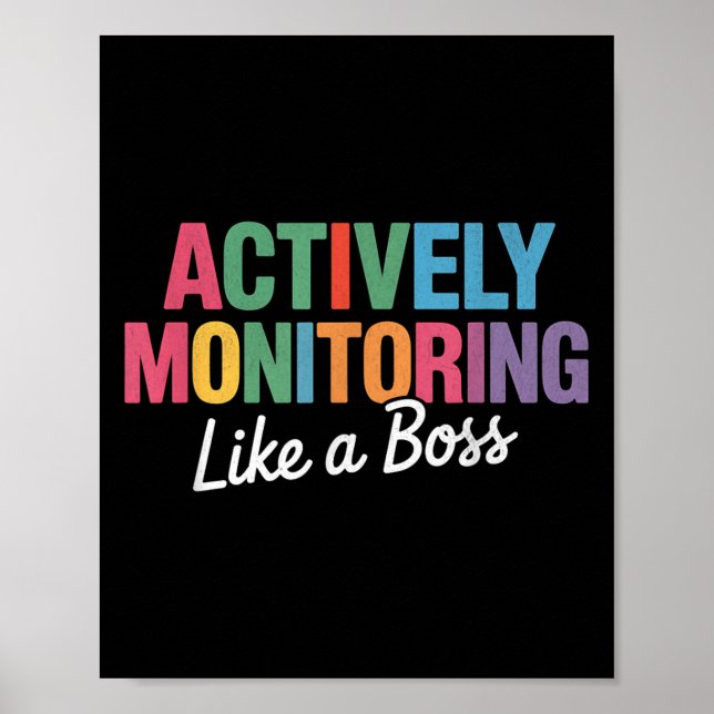 Aktives Monitoring wie ein Boss Staat Testteam Poster (Vorne)