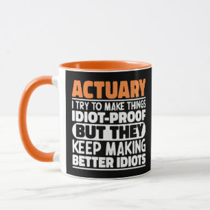 Aktuar Ich versuche, Dinge idiotensicher zu machen Tasse