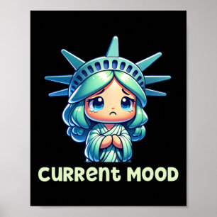 Aktuelle Stimmung - Kawaii Traurige Lady Liberty S Poster