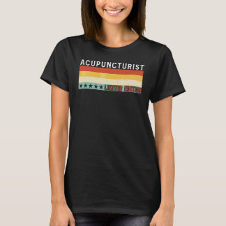 Akupunkteur Job Titel Beruf Arbeiter Würdigung T-Shirt