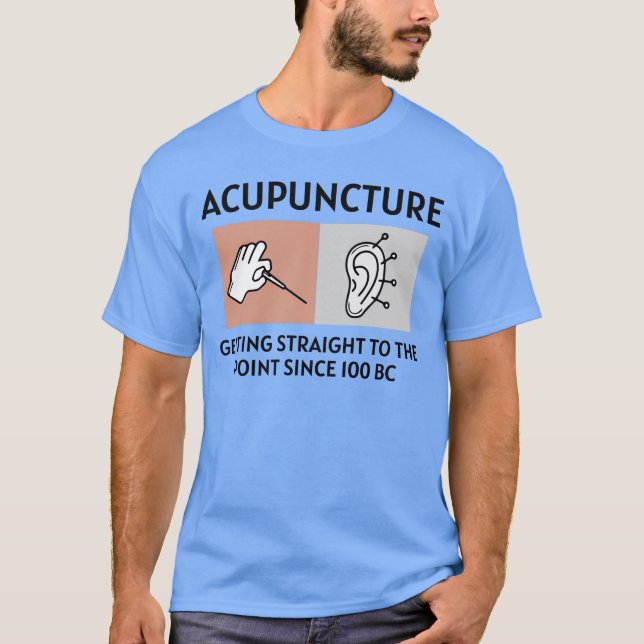 Akupunktur Akupunkturist Chinesische Medizin Funny T-Shirt (Vorderseite)