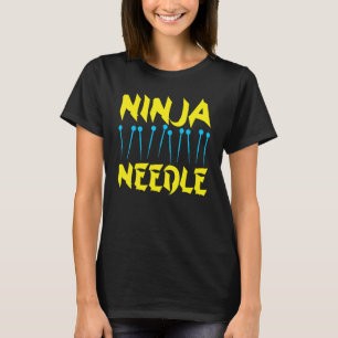 Akupunktur Ninja Nadel Akupunkturist Akupunktur T-Shirt