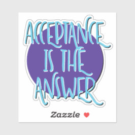 Akzeptanz ist das Slogan für die Antwort-Erholung Aufkleber