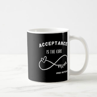 Akzeptanz ist die Heilung für Autismus-Bewusstsein Kaffeetasse