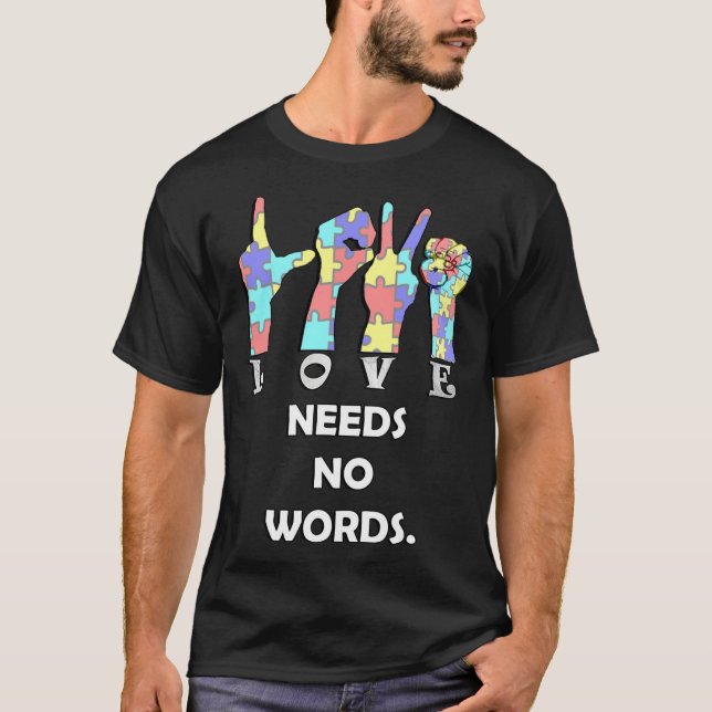 Akzeptanz Zitat Asl Liebe braucht keine Worte  T-Shirt (Vorderseite)