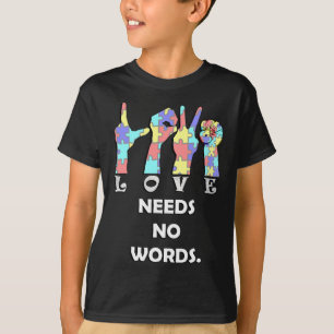 Akzeptanz Zitat Asl Liebe braucht keine Worte T-Shirt