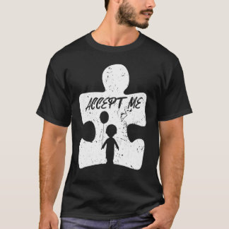 Akzeptiere Mich Autismus-Bewusstsein T-Shirt